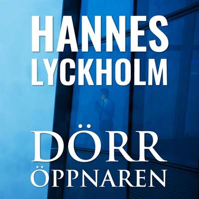 Dörröppnaren - Hannes Lyckholm.