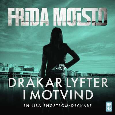 Drakar lyfter i motvind - Frida Moisto.