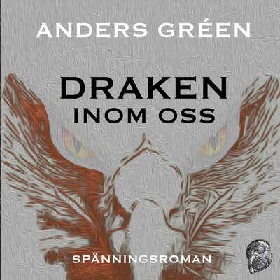 Draken inom oss - Anders Gréen.