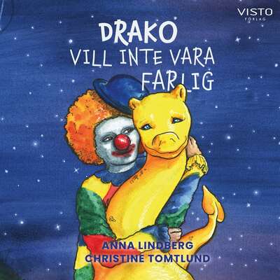 Drako vill inte vara farlig - Anna Lindberg.