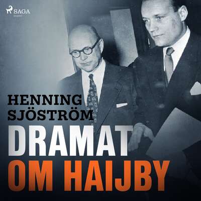 Dramat om Haijby - Henning Sjöström.