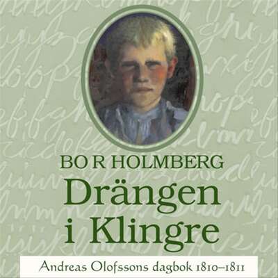 Drängen i Klingre : Andreas Olofssons dagbok 1810-1811