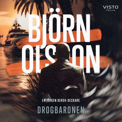 Drogbaronen - Björn Olsson.