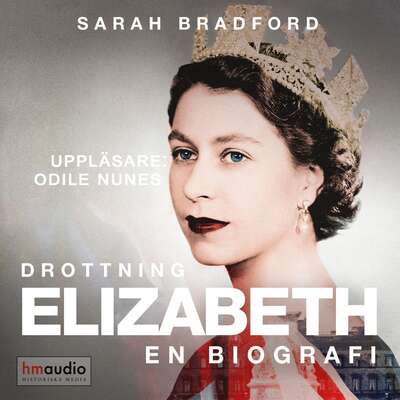 Drottning Elizabeth: En biografi - Sarah Bradford.