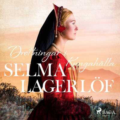 Drottningar i Kungahälla - Selma Lagerlöf.