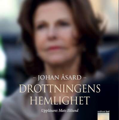 Drottningens hemlighet - Johan Åsard.