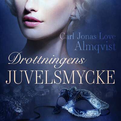 Drottningens juvelsmycke - Carl Jonas Love Almquist.