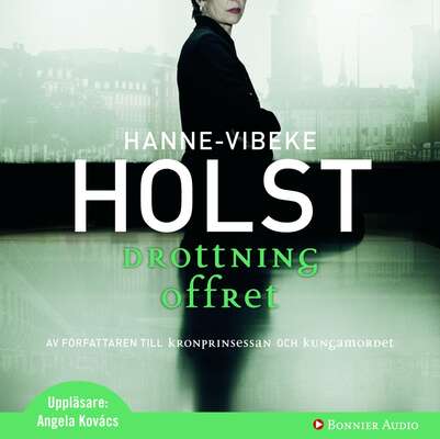 Drottningoffret - Hanne-Vibeke Holst.