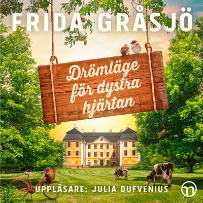 Drömläge för dystra hjärtan - Frida Gråsjö.