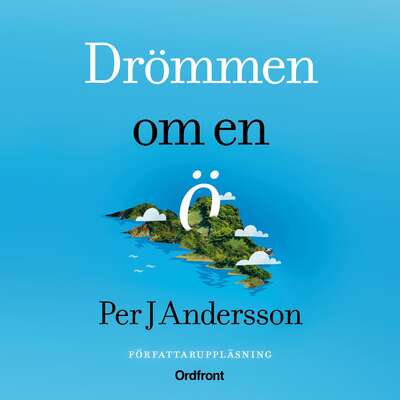 Drömmen om en ö - Per J. Andersson.