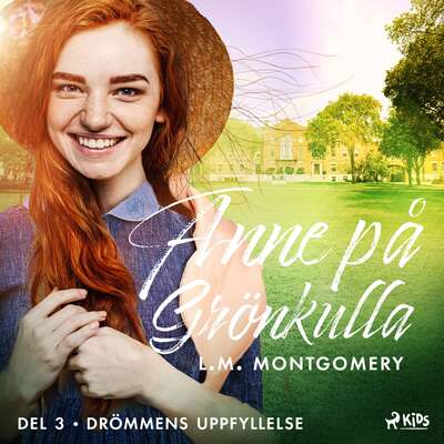 Drömmens uppfyllelse - L. M. Montgomery.