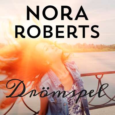 Drömspel - Nora Roberts.