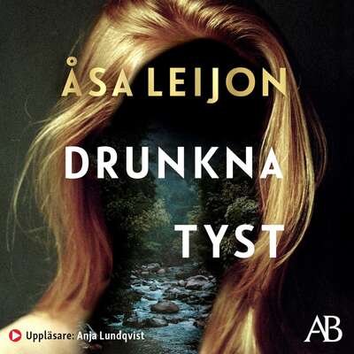 Drunkna tyst - Åsa Leijon.