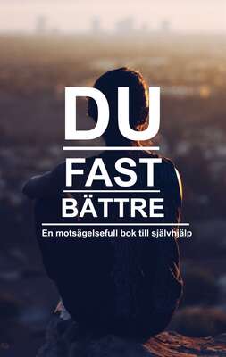 Du fast bättre, en motsägelsefull bok till självhjälp