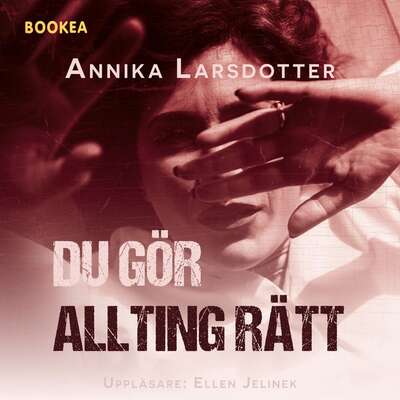 Du gör allting rätt - Annika Larsdotter.