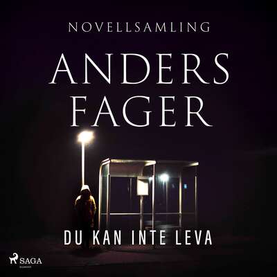 Du kan inte leva - Anders Fager.