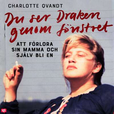 Du ser draken genom fönstret - Charlotte Qvandt.