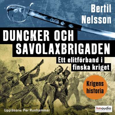 Duncker och Savolaxbrigaden - Bertil Nelsson.