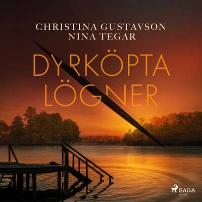 Dyrköpta lögner - Christina Gustavson och Nina Tegar.