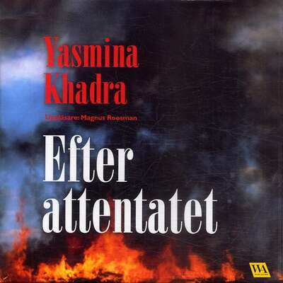 Efter attentatet - Yasmina Khadra.