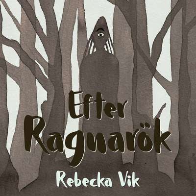 Efter Ragnarök - Rebecka Vik.