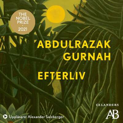 Efterliv - Abdulrazak Gurnah.