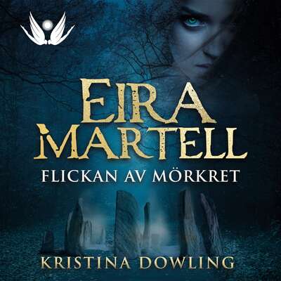 Eira Martell - Flickan av mörkret - Kristina Dowling.