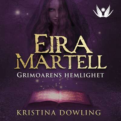 Eira Martell - Grimoarens hemlighet - Kristina Dowling.