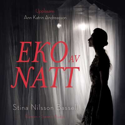 Eko av natt - Stina Nilsson Bassell.