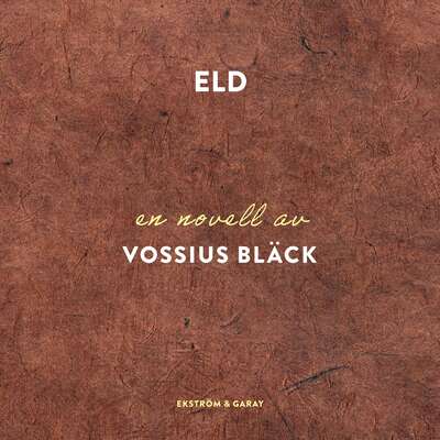 Eld - Vossius Bläck.