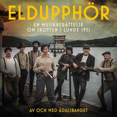 Eldupphör - Ådalsbandet ..