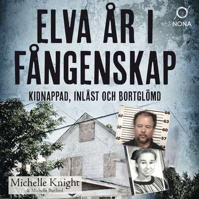 Elva år i fångenskap - Michelle Knight och Michelle Buford.