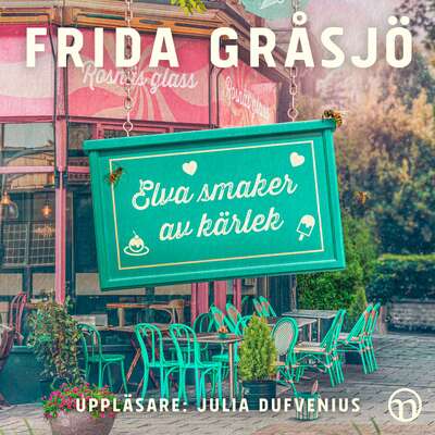 Elva smaker av kärlek - Frida Gråsjö.