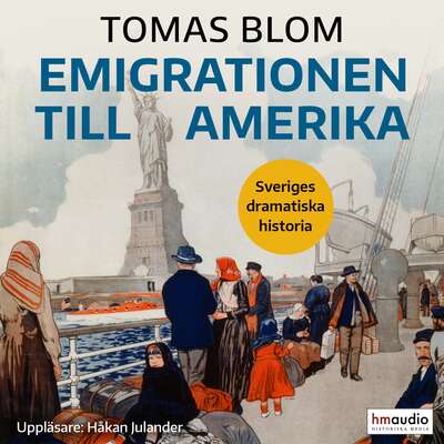 Emigrationen till Amerika - Tomas Blom.