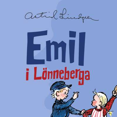 Emil i Lönneberga - Astrid Lindgren.