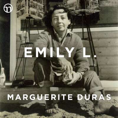 Emily L. - Marguerite Duras.