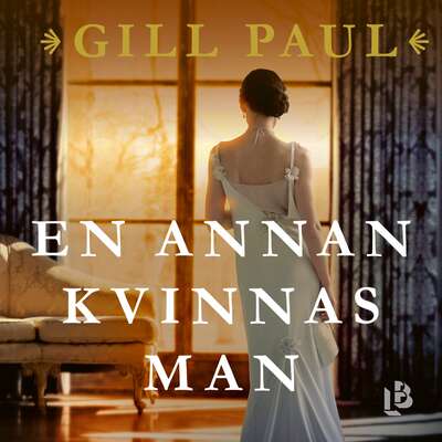 En annan kvinnas man - Gill Paul.