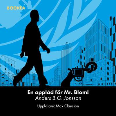 En applåd för Mr. Blom! - Anders B.O. Jonsson.