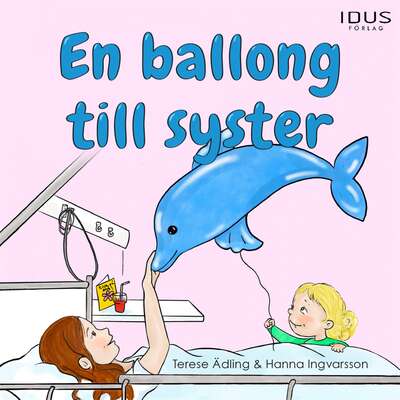 En ballong till syster - Terese Ädling.