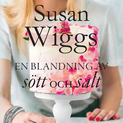 En blandning av sött och salt - Susan Wiggs.