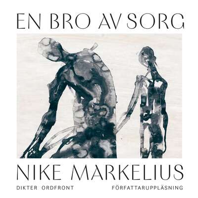 En bro av sorg - Nike Markelius.