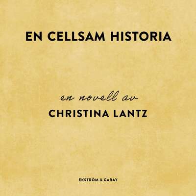 En cellsam historia - Christina Lantz.