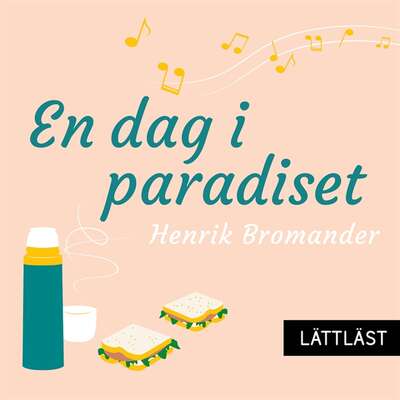 En dag i paradiset / Lättläst - Henrik Bromander.