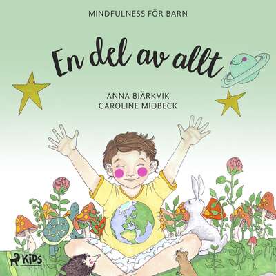 En del av allt: mindfulness för barn - Anna Bjärkvik.