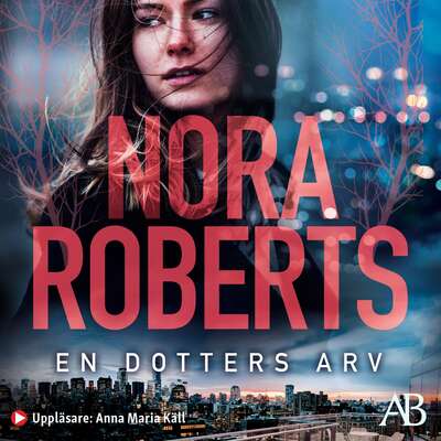 En dotters arv - Nora Roberts.