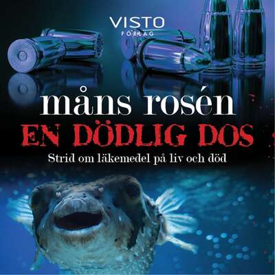 En dödlig dos - Måns Rosén.