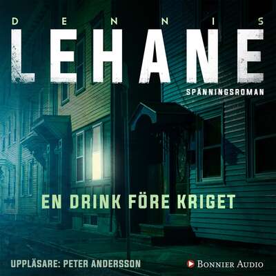 En drink före kriget - Dennis Lehane.