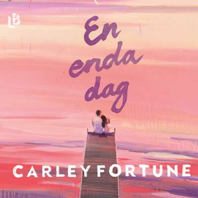 En enda dag - Carley Fortune.