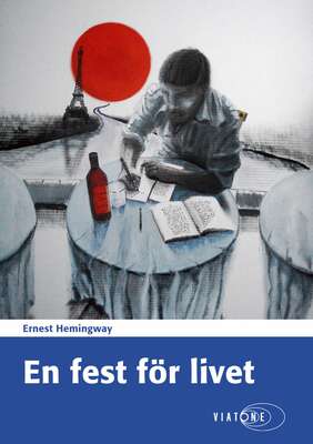 En fest för livet - Ernest Hemingway.