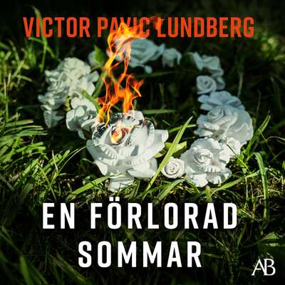 En förlorad sommar - Victor Pavic Lundberg.